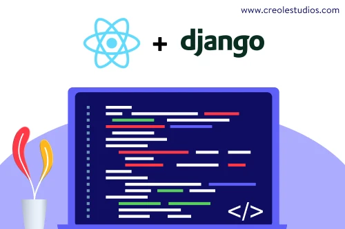 Benefits of ReactJS with Django