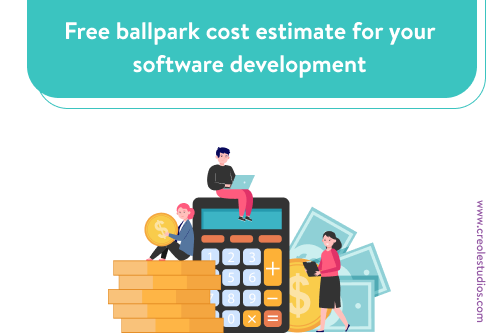 Free ballpark cost estimate for your Software Development